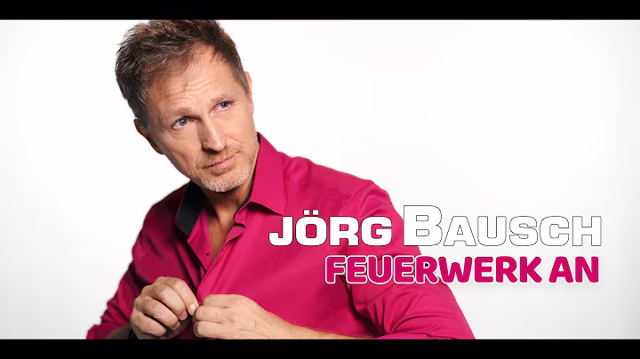 Jörg Bausch - Feuerwerk an (Offizielles Musikvideo)