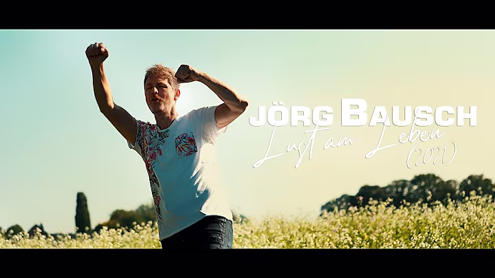 Jörg Bausch - "Lust am Leben (2​021)" (Official Music Video)