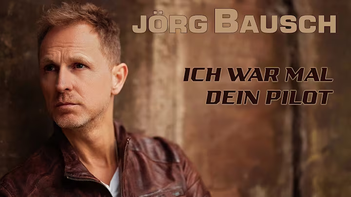Jörg Bausch - Ich war mal dein Pilot (Offizielles Musikvideo)