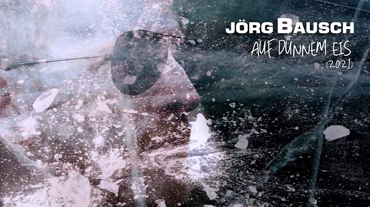 Jörg Bausch - Auf dünnem Eis (2021) (Official Music Video)